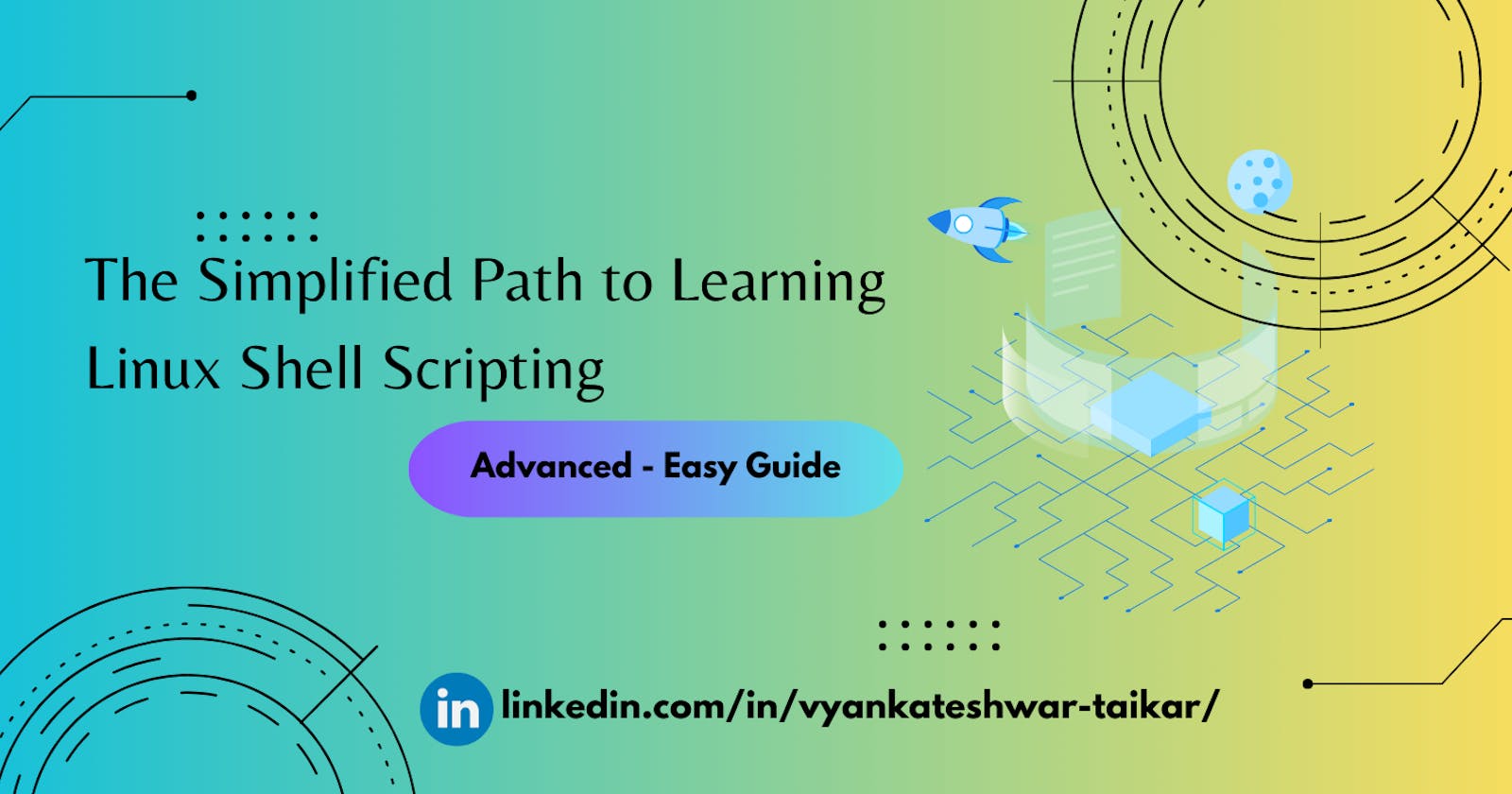 The Simplified Path to Learning Linux Shell Scripting : Advanced - Easy Guide