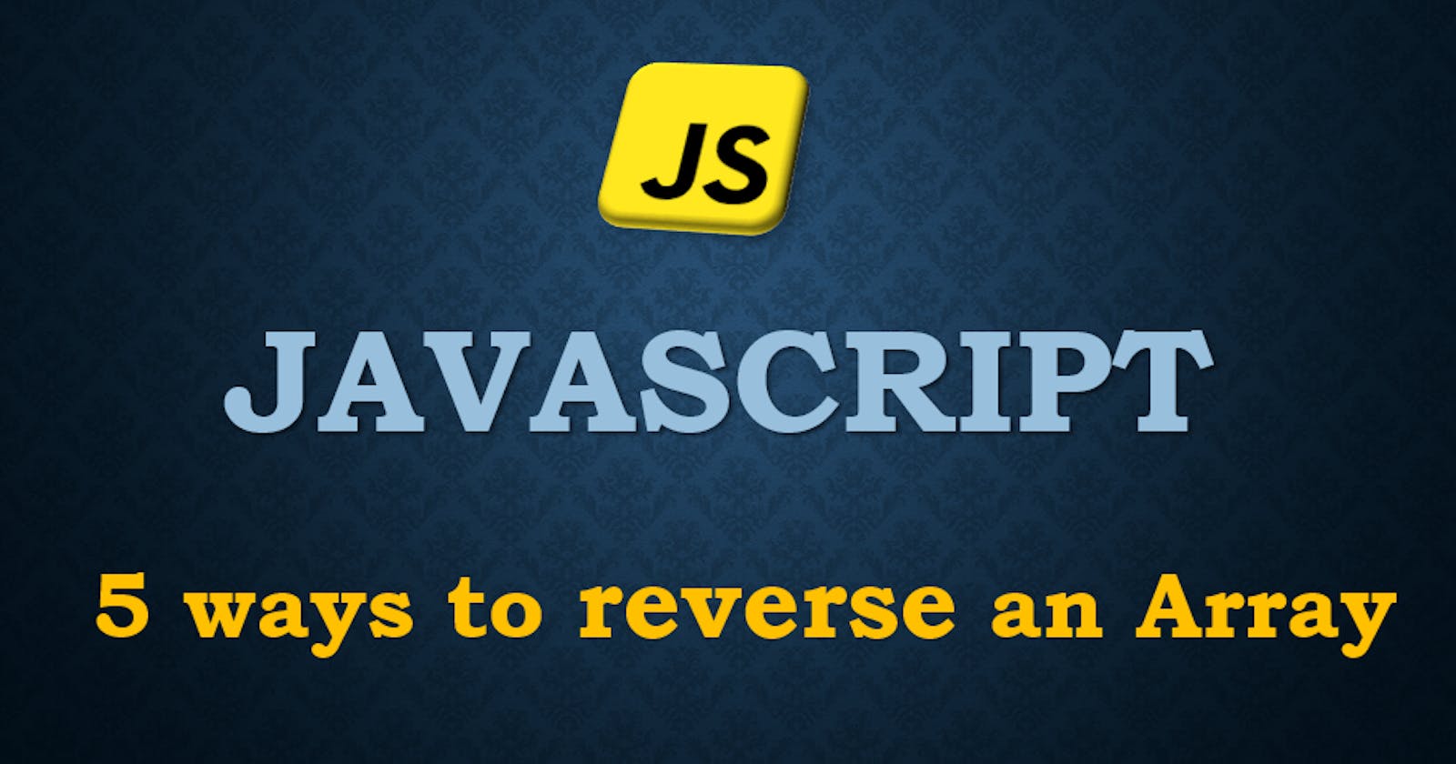 Javascript:Five ways to reverse an Array