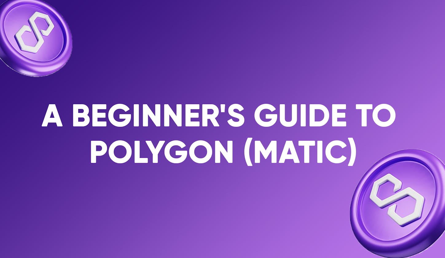 A Beginner's Guide to Polygon (MATIC)