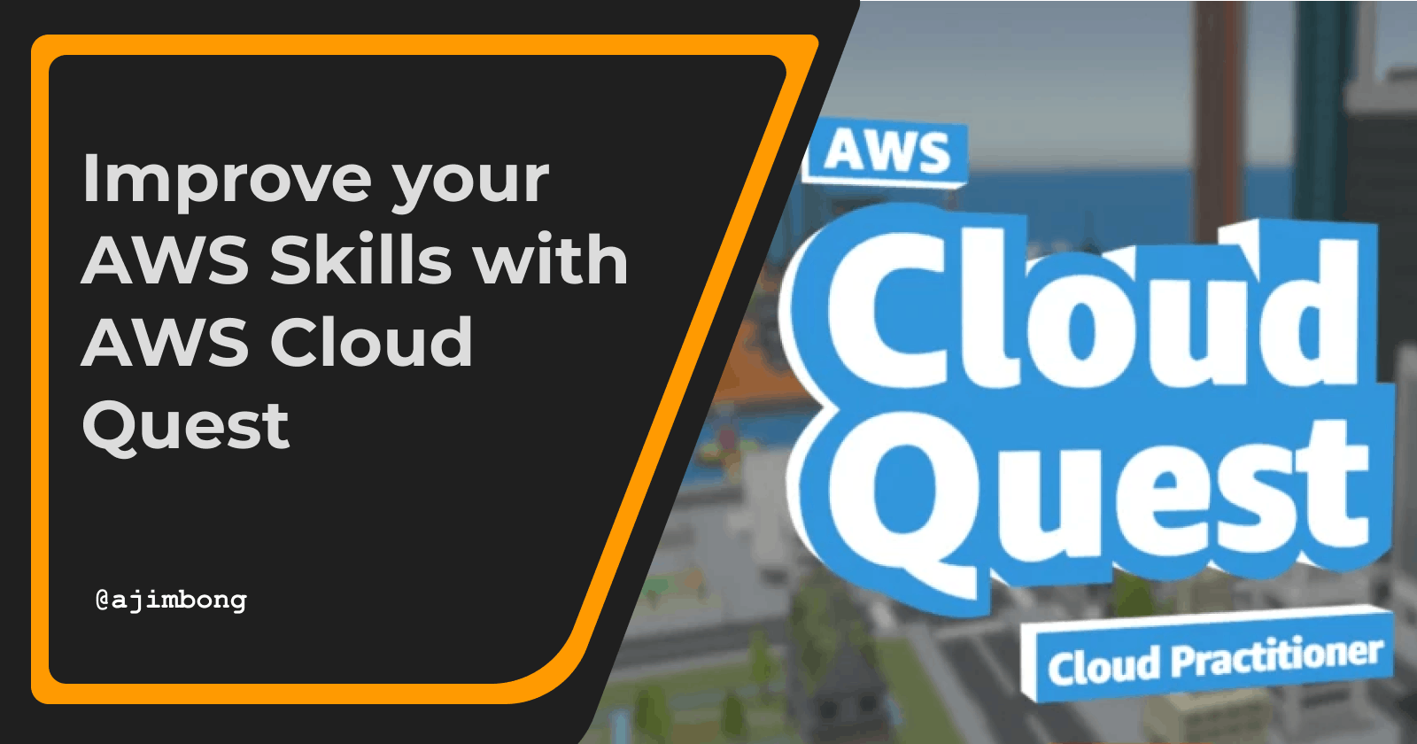 How AWS Cloud Quest Boosted My Cloud Skills