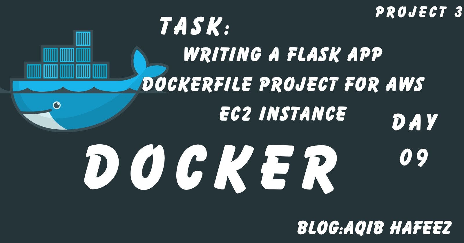 Day 09 || Writing a Flask App Dockerfile Project