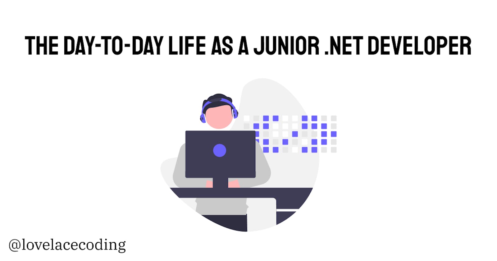 The Day-to-Day Life as a Junior .NET Developer