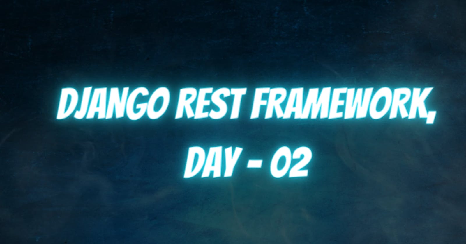 Django, Day - 02
