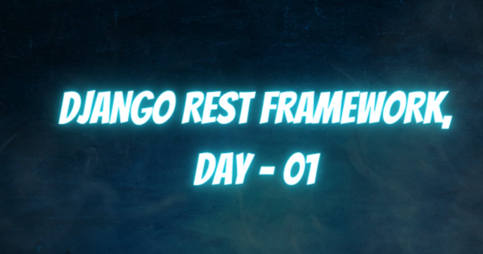 Django, Day - 01