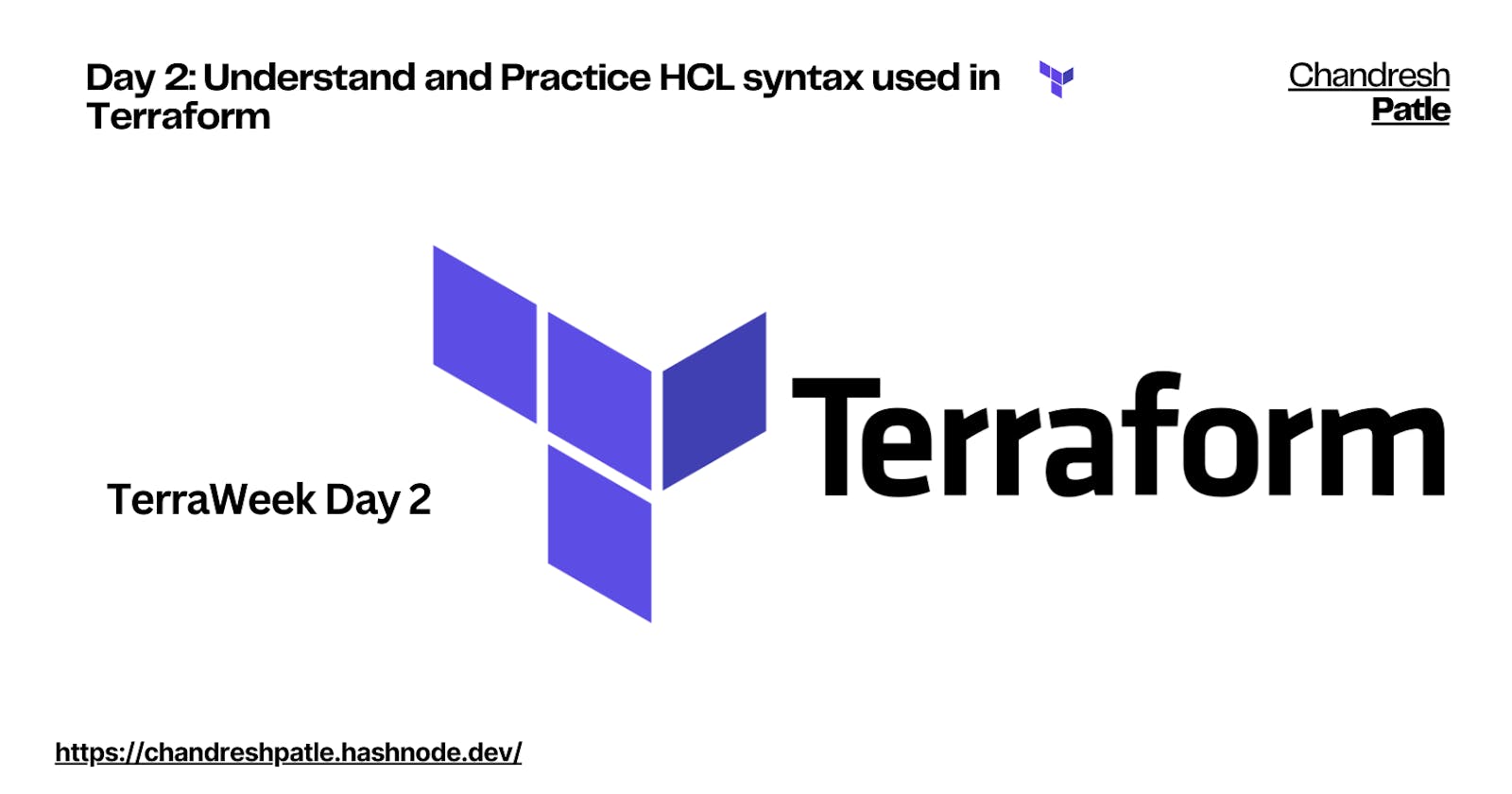 Day2:  Understand and Practice HCL syntax used in Terraform