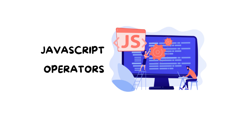 4 Types of JavaScript Operators You Must Know About