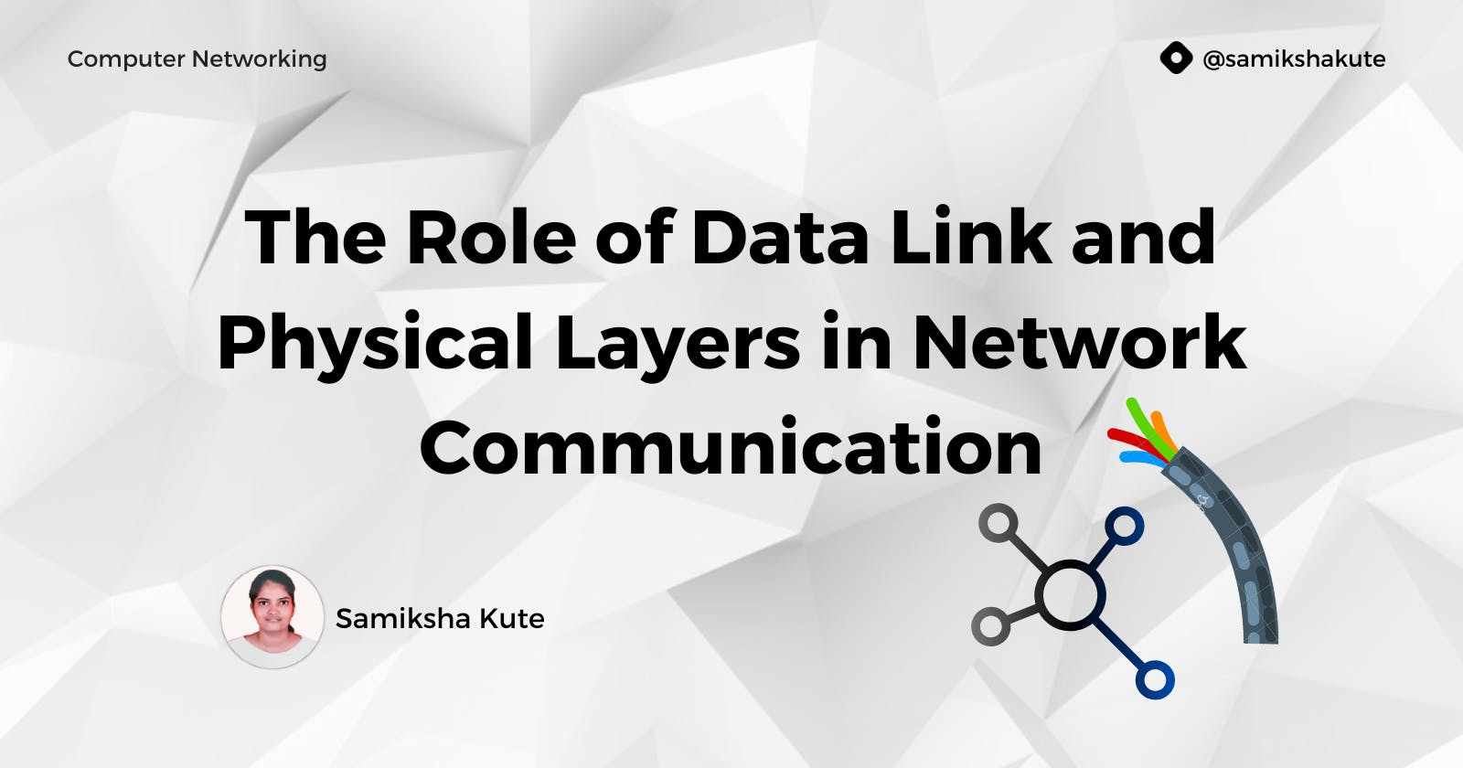 The Role of Data Link and Physical Layers in Network Communication