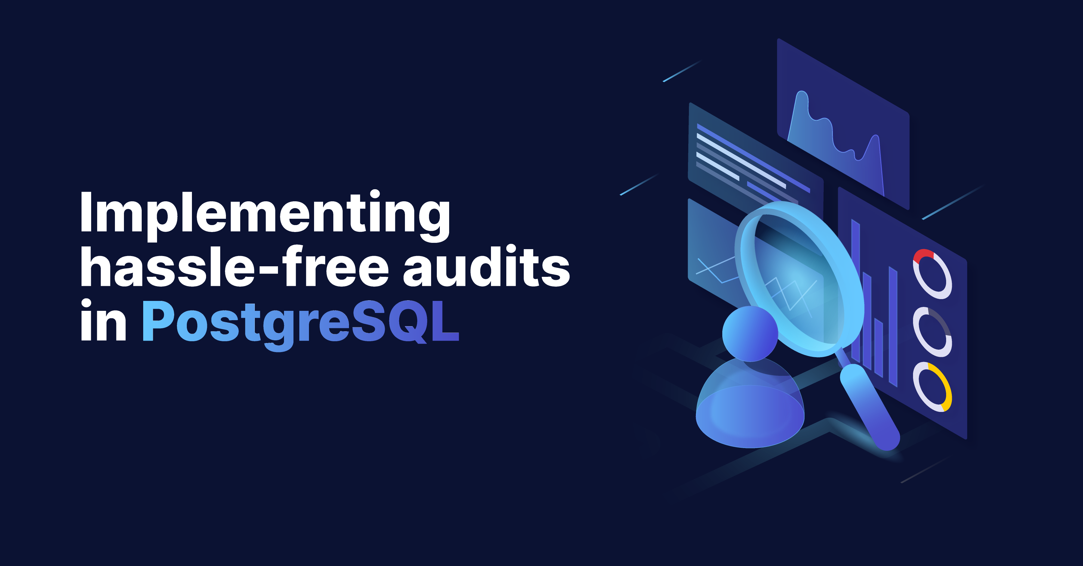 Implementing hassle-free audits in the SQL database