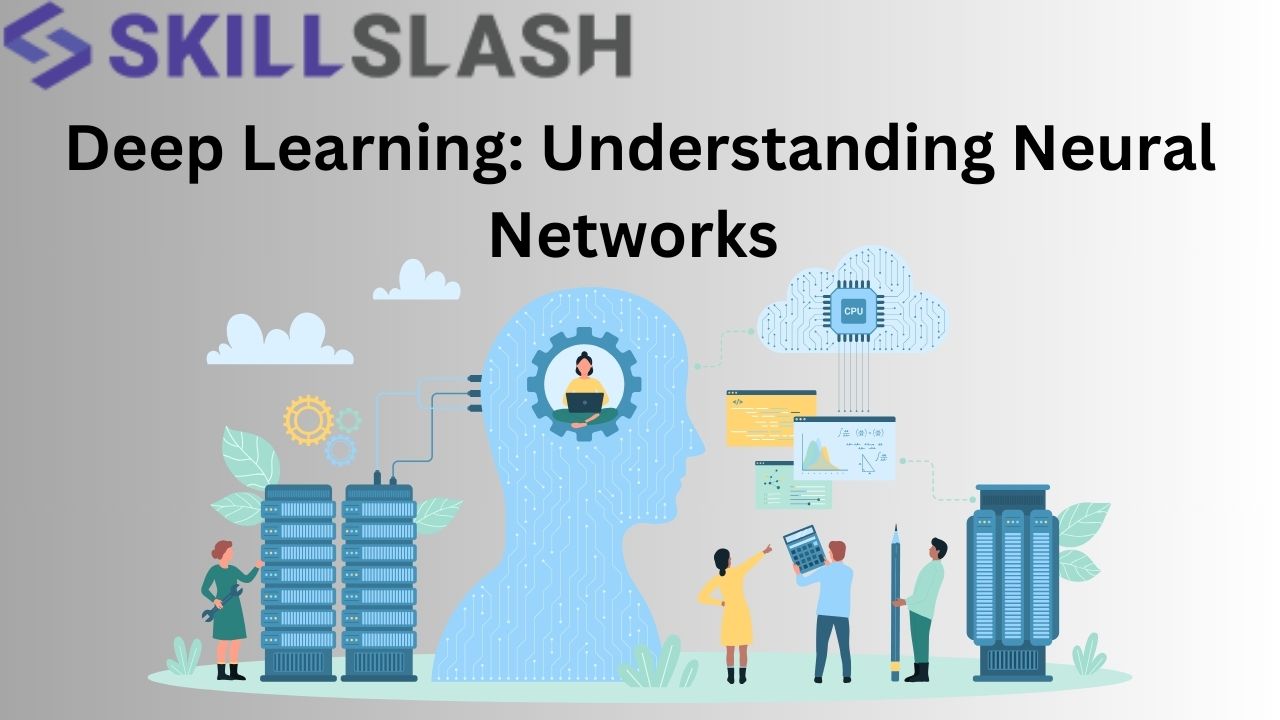 Deep Learning: Understanding Neural Networks