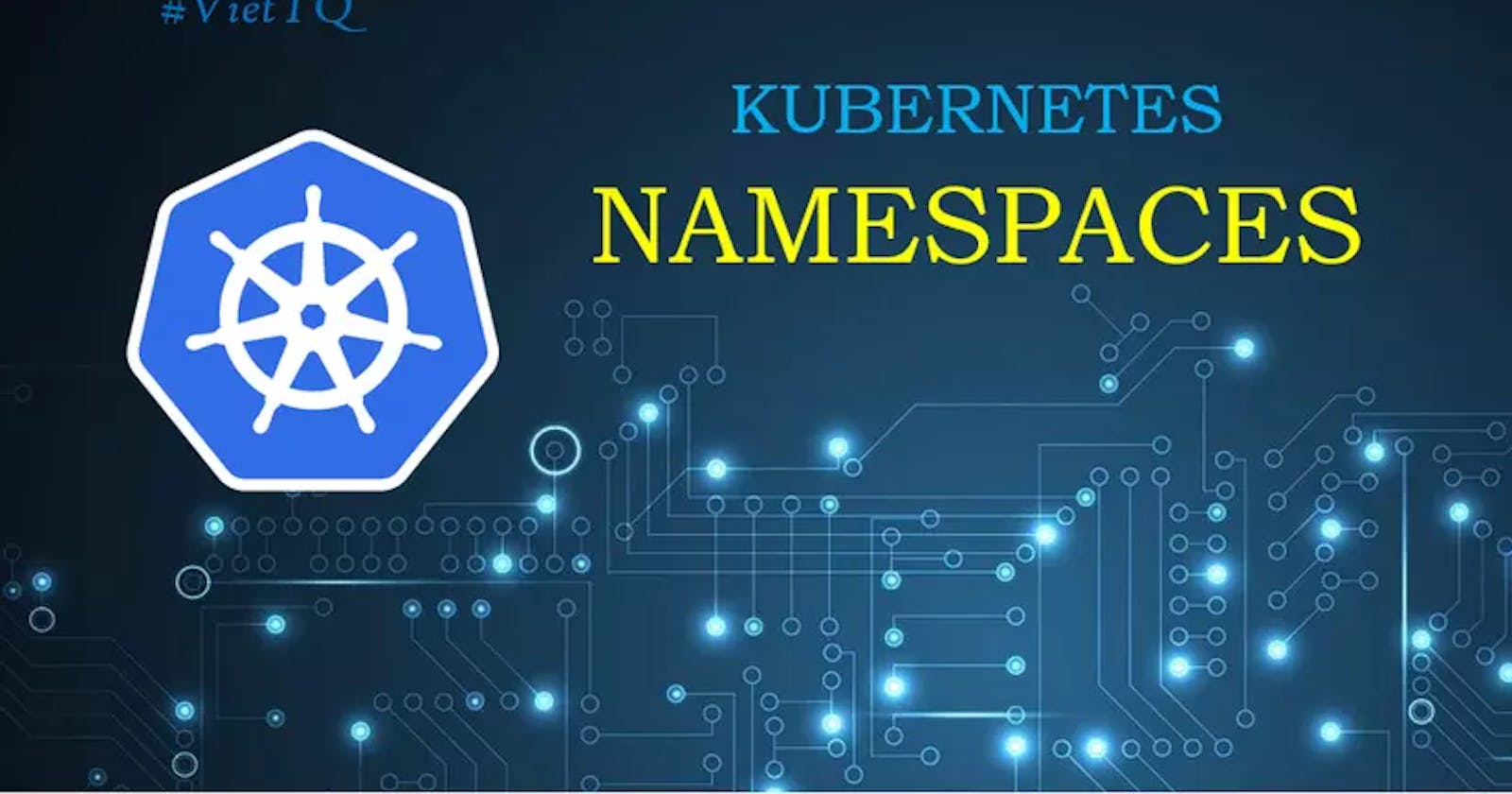 Working with 📦 Namespaces in Kubernetes☸️