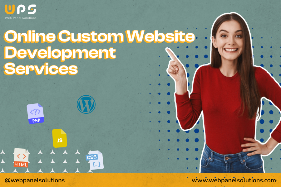 Best Custom Website Development Services: A Deep Dive into Web Panel Solutions