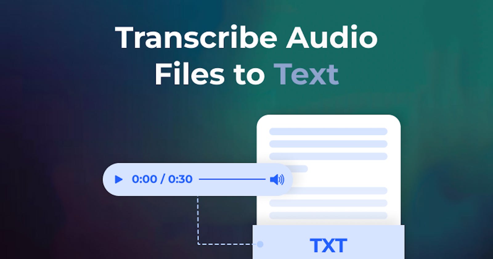How to transcribe audio files to text