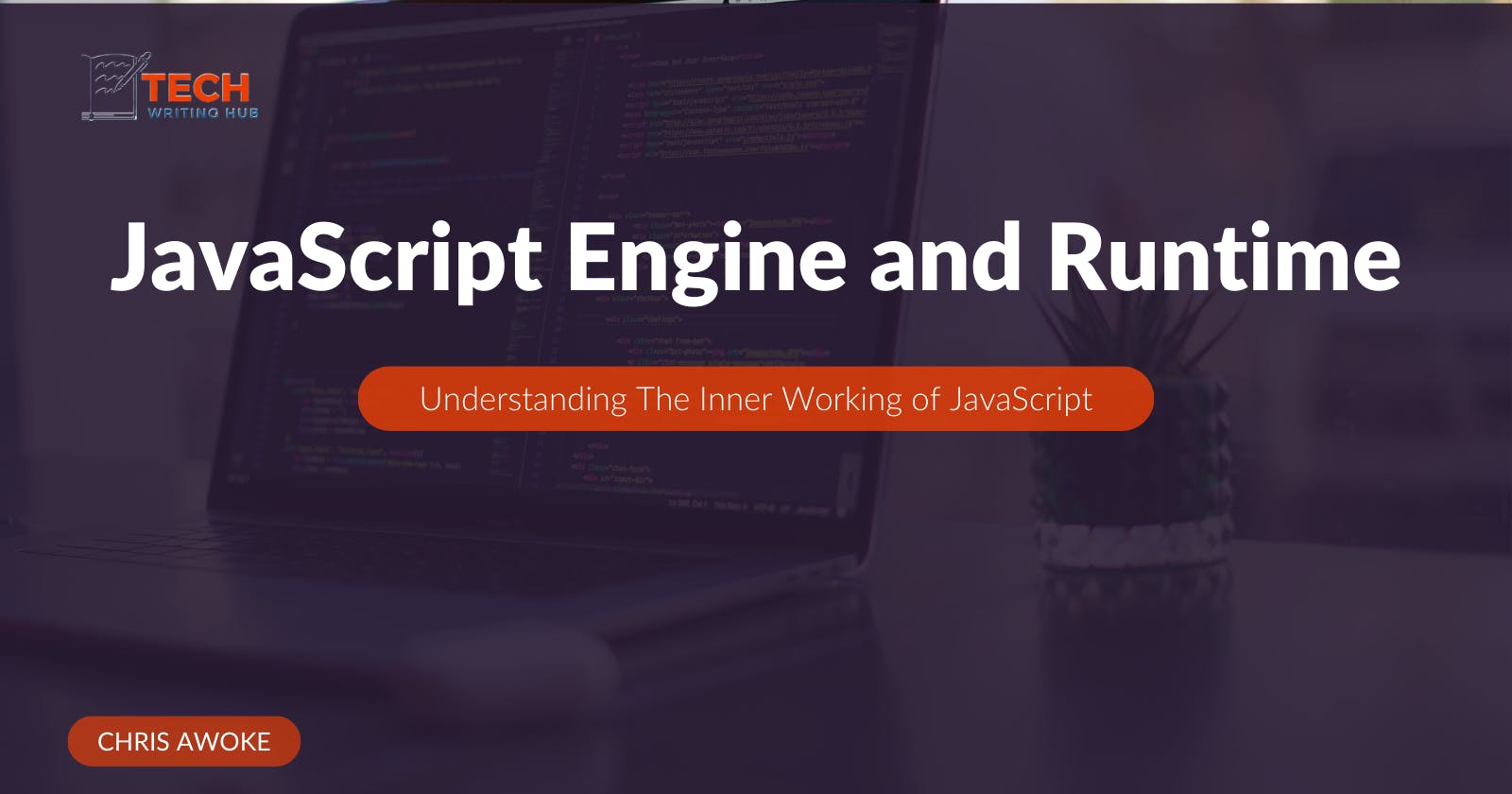 JavaScript Engine and Runtime: Understanding The Inner Working of JavaScript