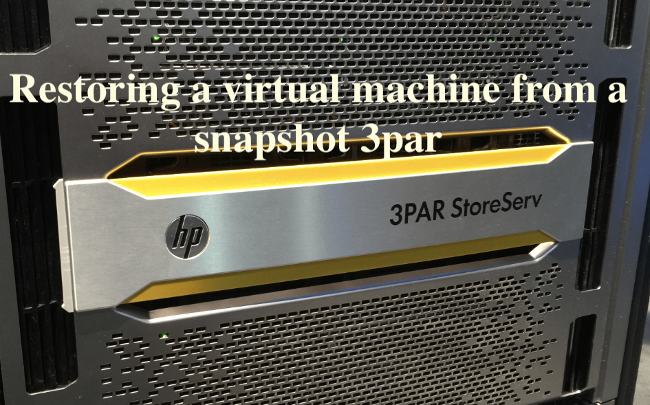 Restoring a virtual machine from a snapshot 3par