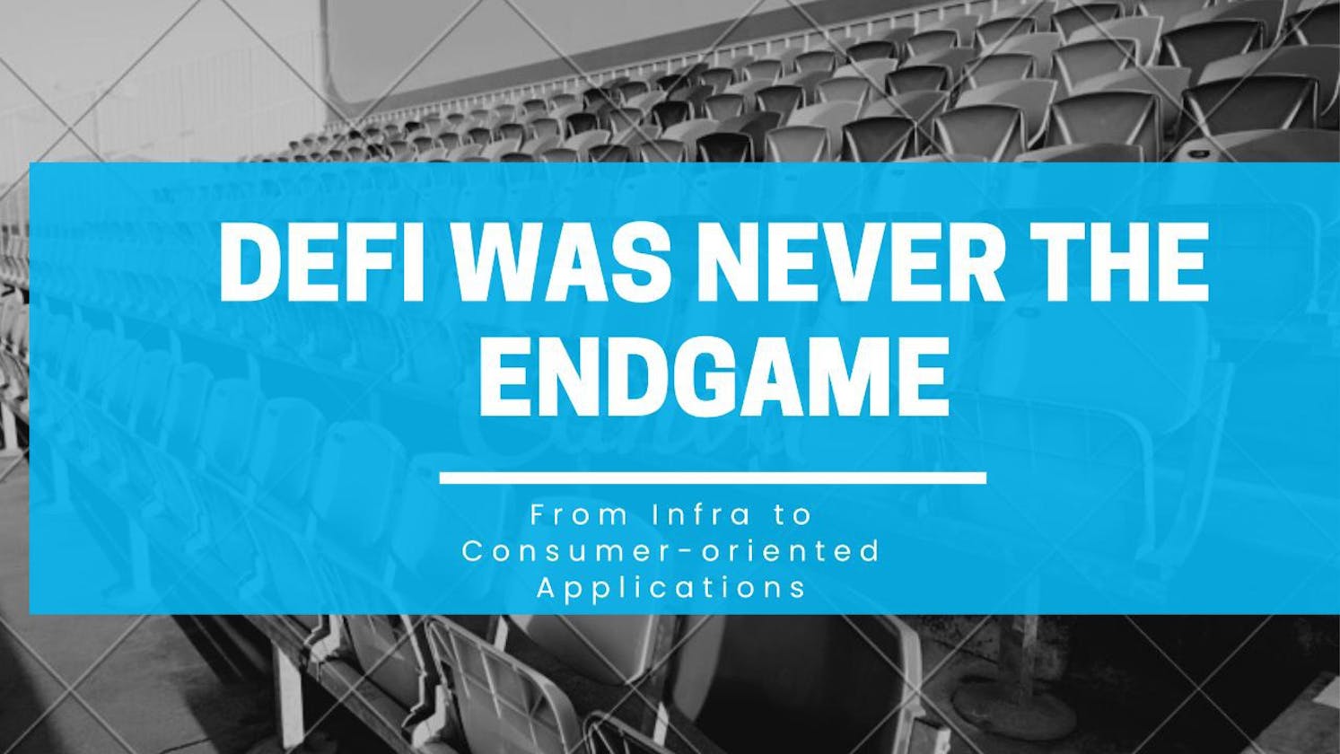 DeFi Was Never The Endgame