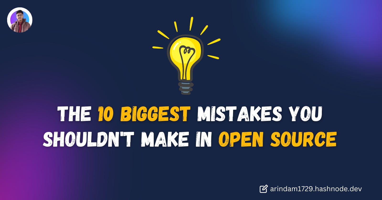 The 10 Biggest Mistakes you shouldn't make in Open Source
