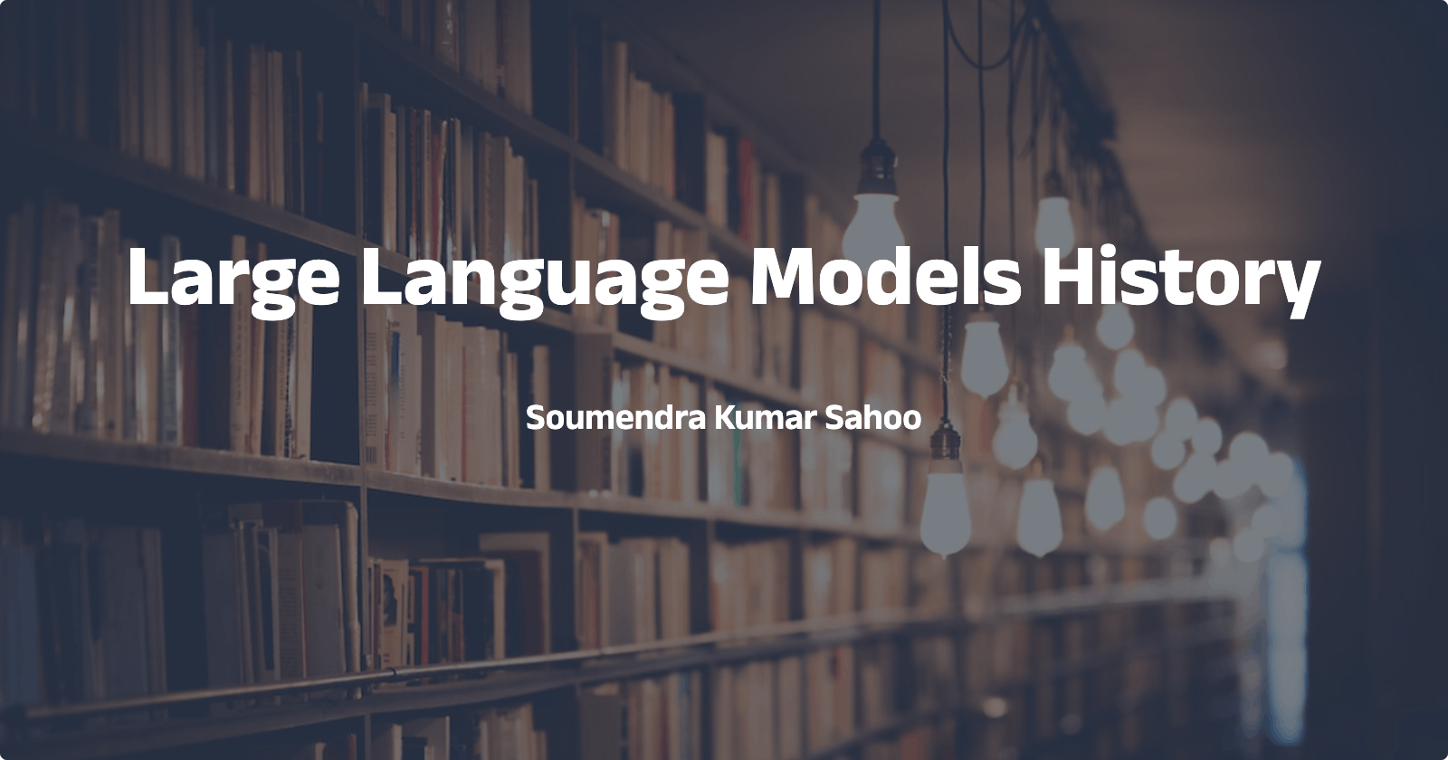 Large Language Models History