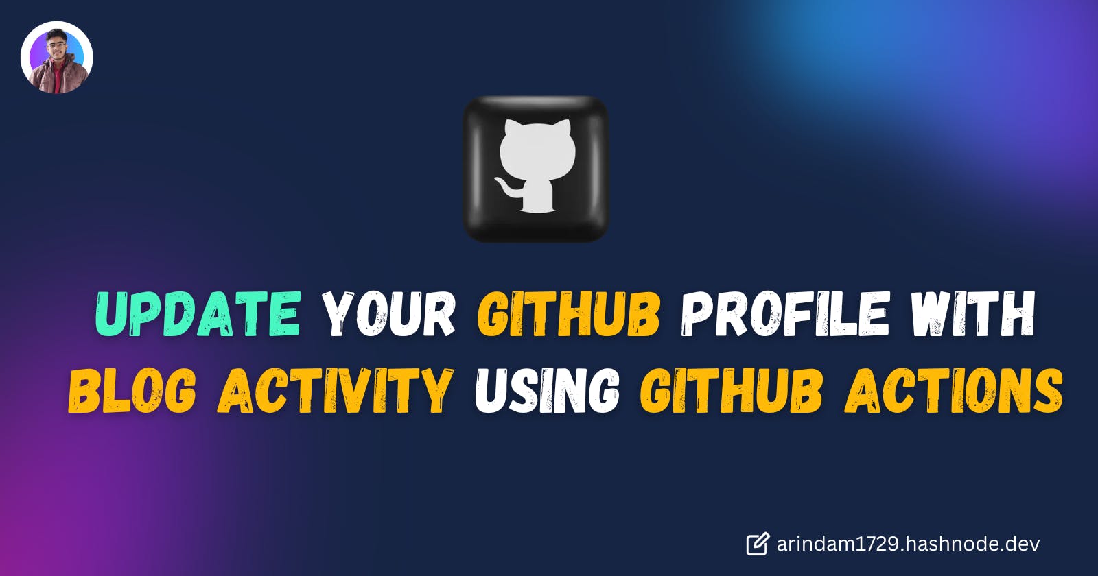 Update GitHub Profile with your Blog activity using GitHub Actions