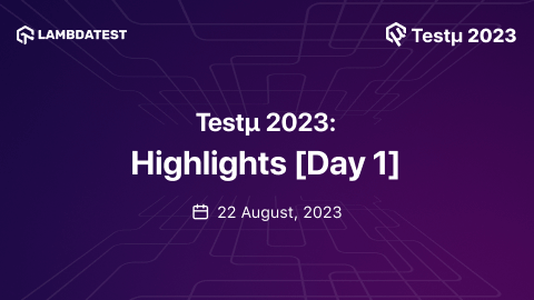 Testμ 2023: Highlights From Day 1