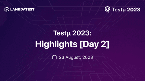 Testμ 2023: Highlights From Day 2