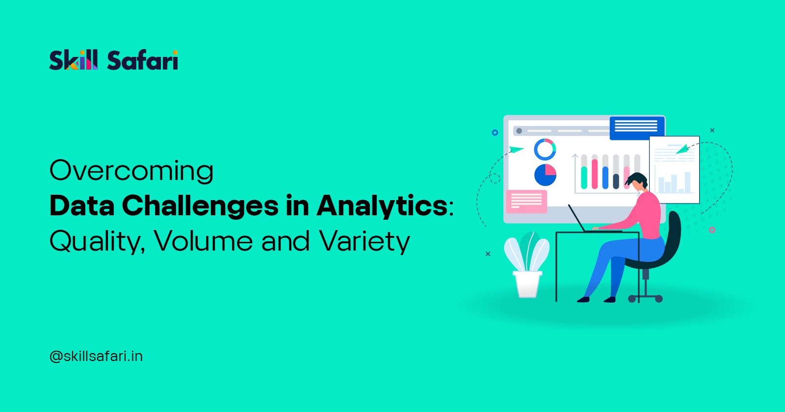 Overcoming Data Challenges in Analytics: Quality, Volume and Variety
