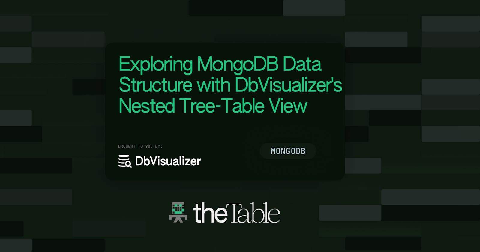 Exploring MongoDB Data Structure with DbVisualizer's Nested Tree-Table View