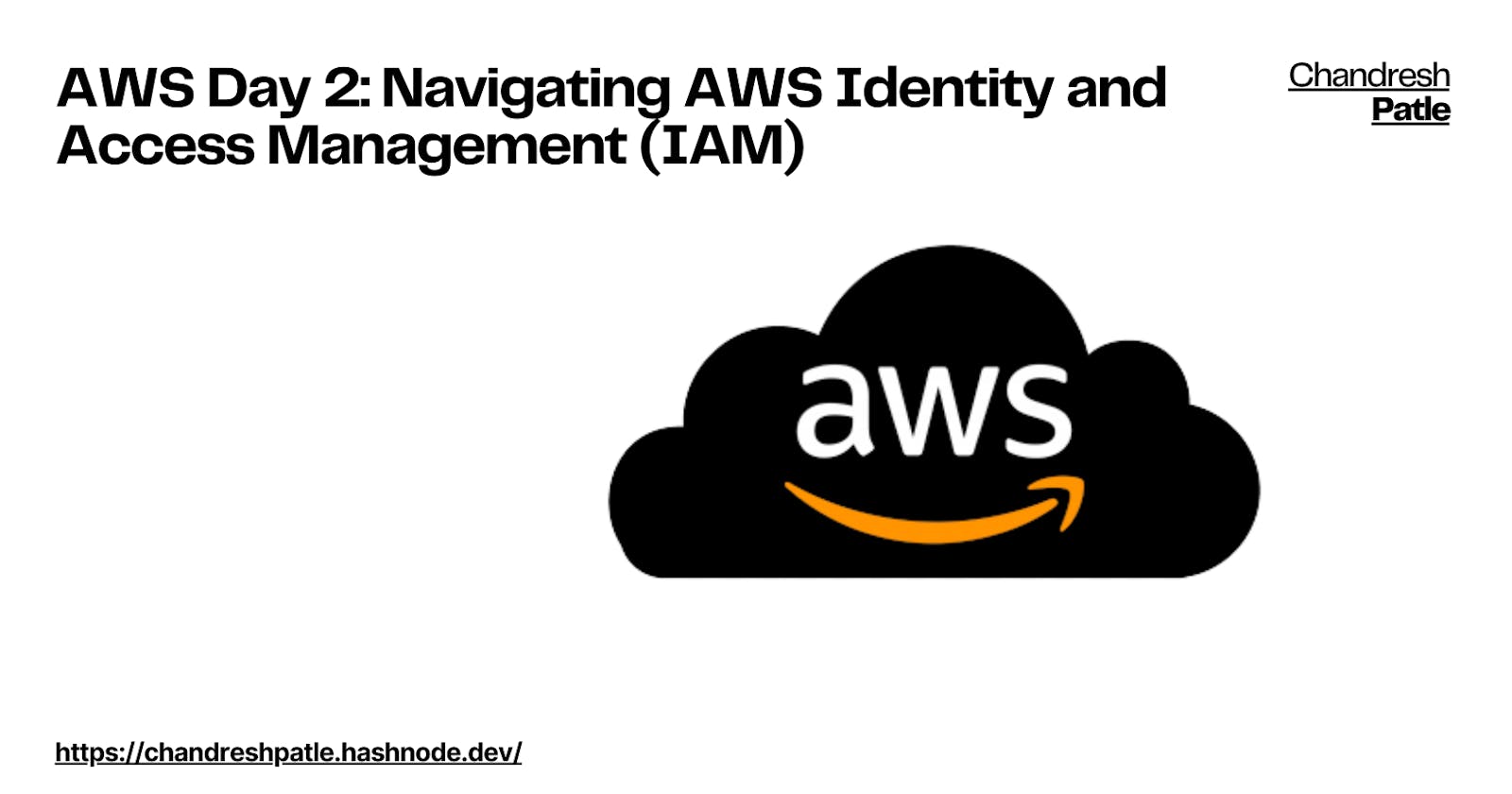 AWS Day 2: Navigating AWS Identity and Access Management (IAM)