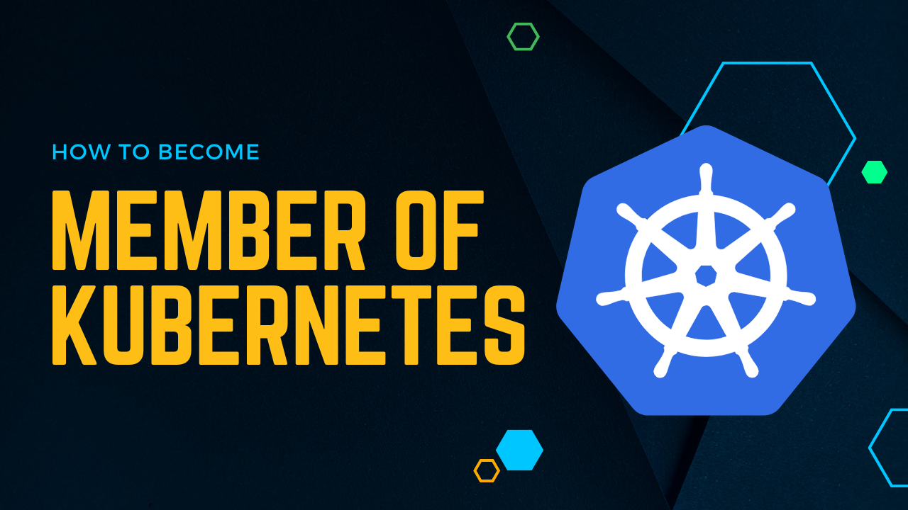 How I became a member of kubernetes