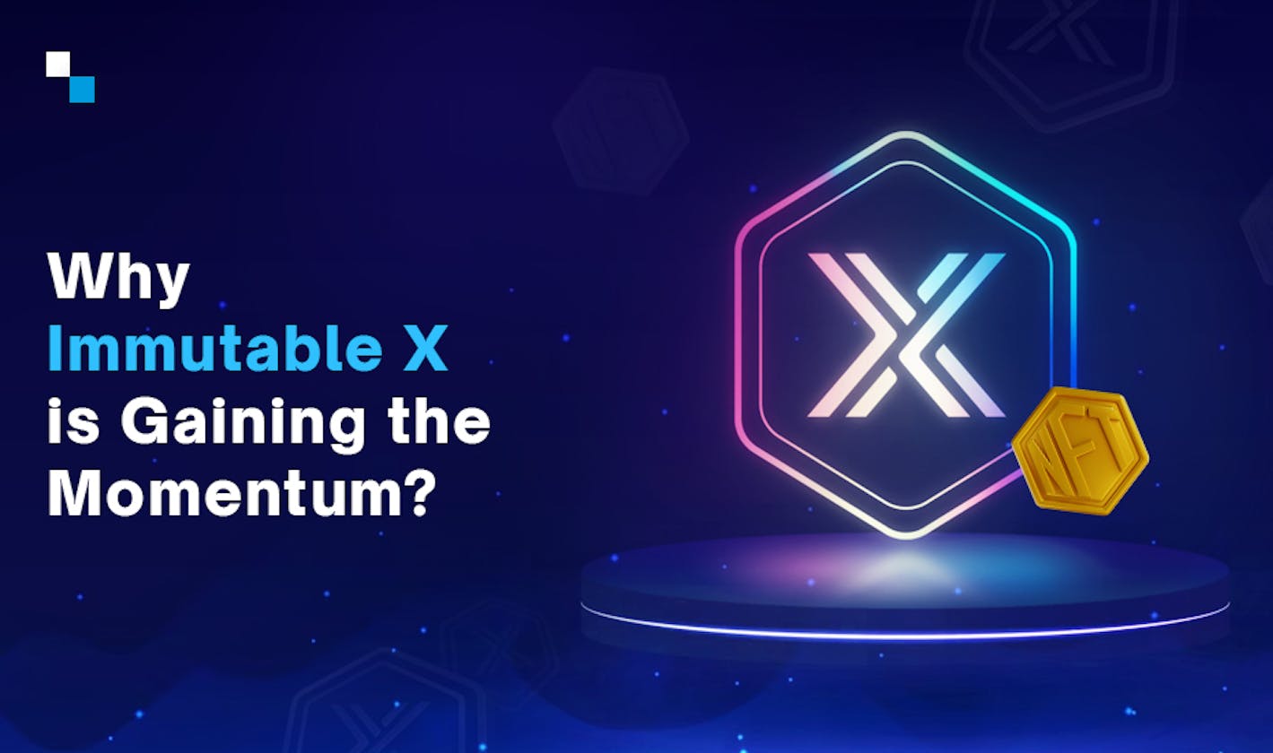 What is Immutable X? Taking NFT Game Development to New Heights