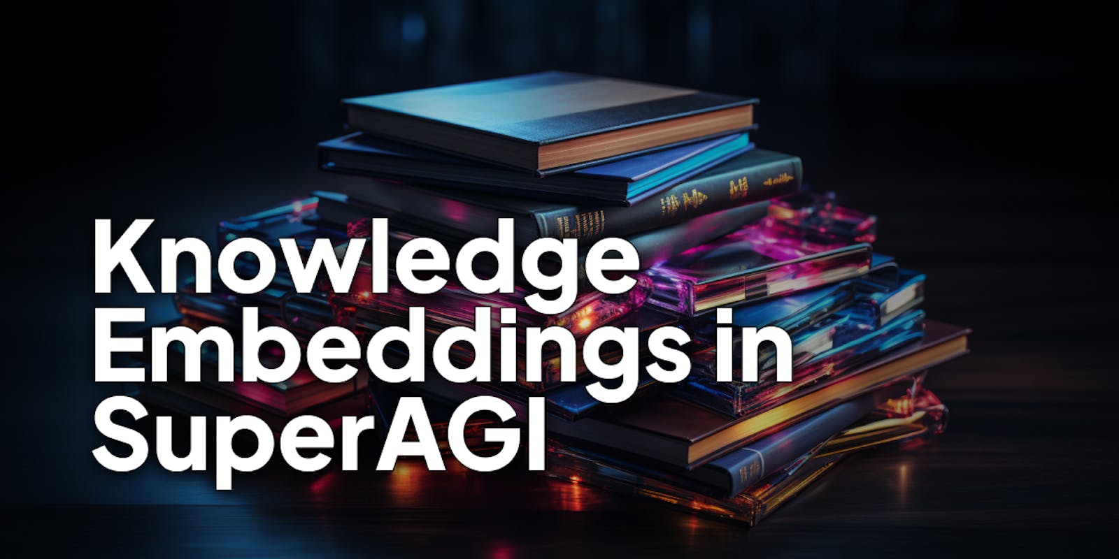 Understanding Knowledge Embeddings in SuperAGI