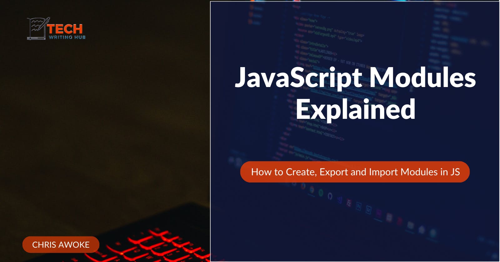 JavaScript Modules Explained - Best Ways to Create, Export and Imports Modules