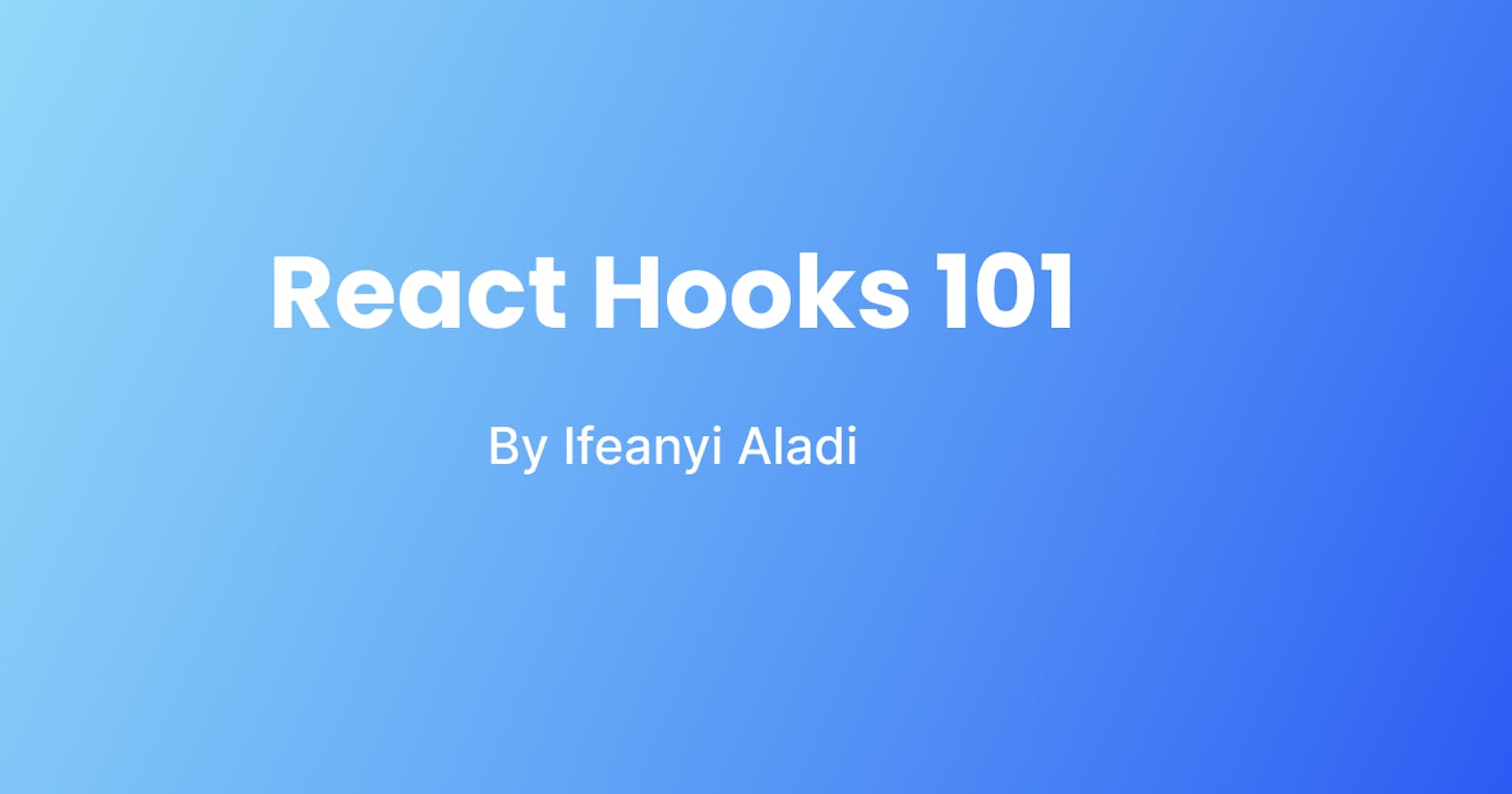 React Hooks 101