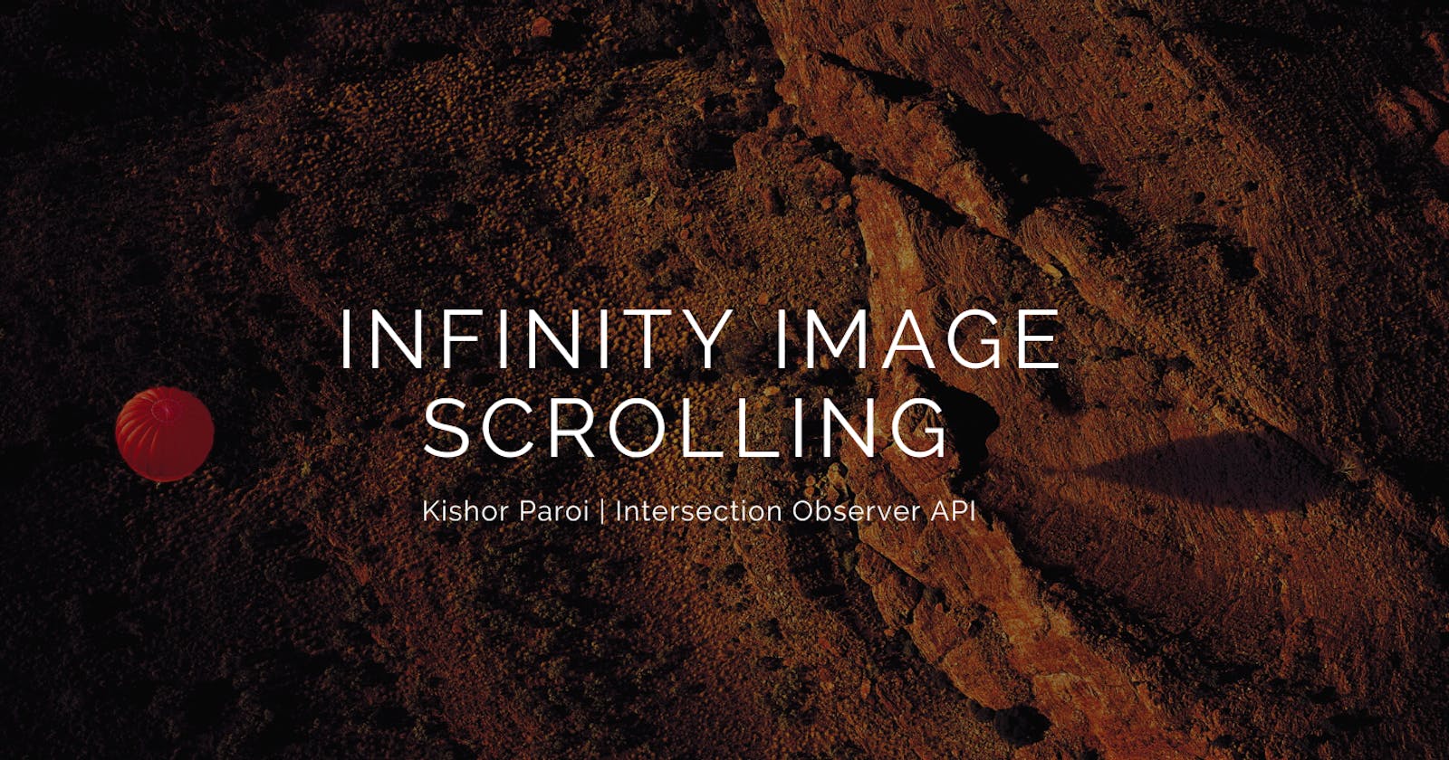 Infinity Image Scrolling Using Intersection Observer API