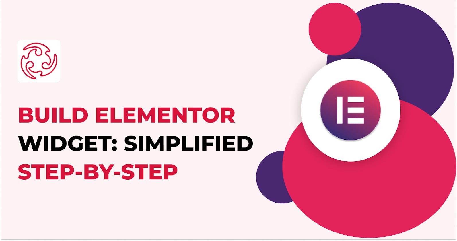 Building an Elementor Widget: Simplified Step-by-Step Tutorial