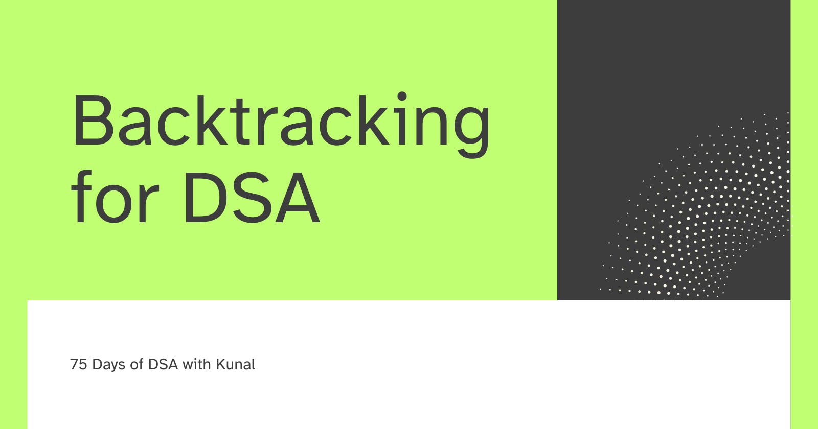 Backtracking for DSA