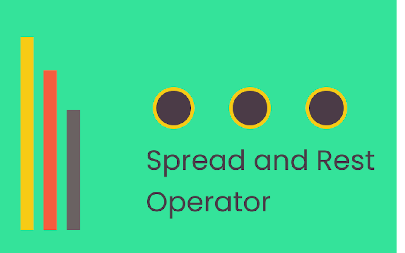 Understanding Rest & Spread Operator in Javascript