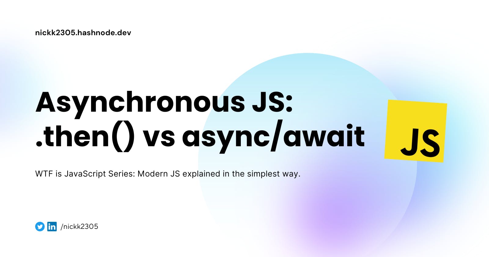 WTF is Asynchronous JavaScript: async/await vs .then()