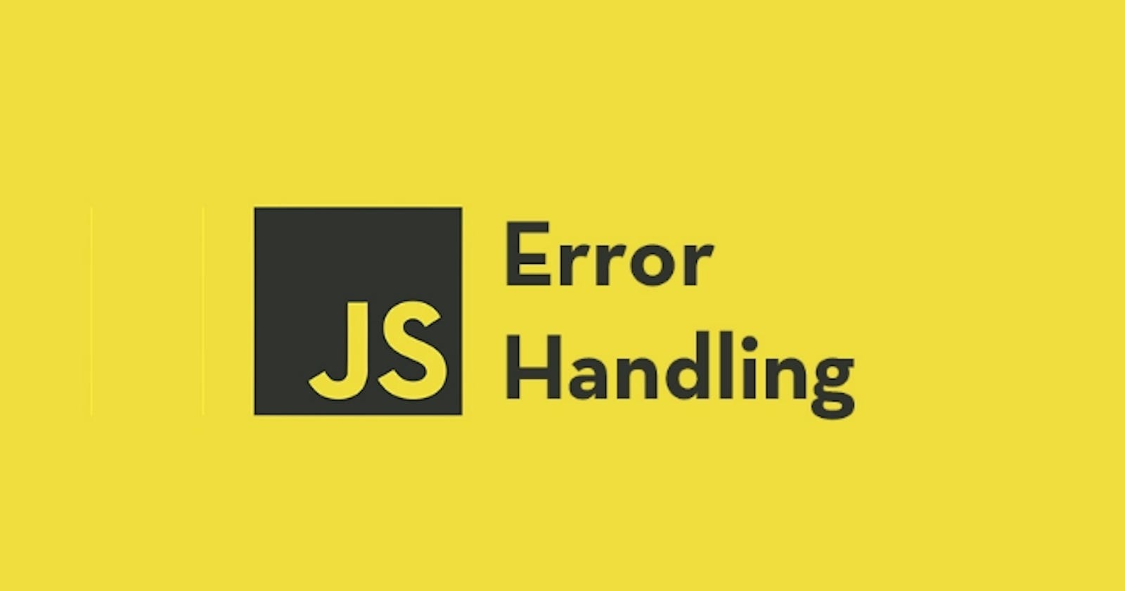 Error Handling in JavaScript