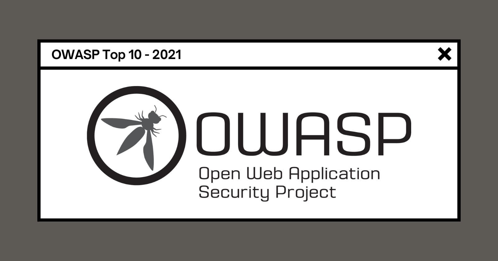 📝Unveiling the OWASP Top 10 2021: Your Epic Journey into the Abyss of Web App Security Risks