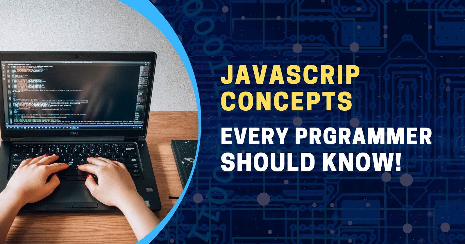 Javascript Concepts Every Programmer Should Know