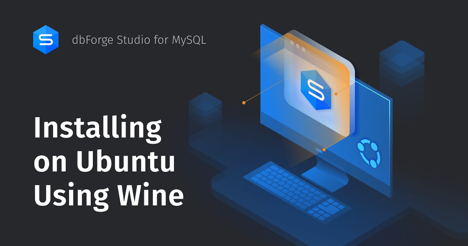 How to Run dbForge Studio for MySQL on Ubuntu With Wine