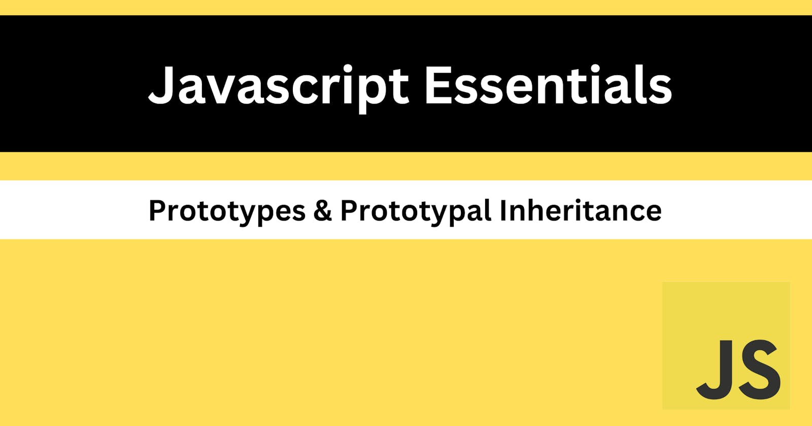 JavaScript Prototypes and Prototypal Inheritance
