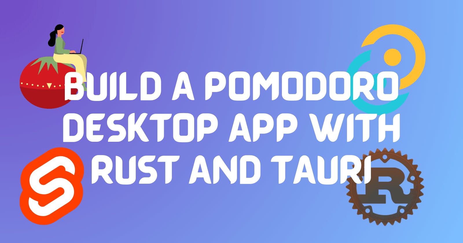 How to Build a Practical Pomodoro Timer with Tauri