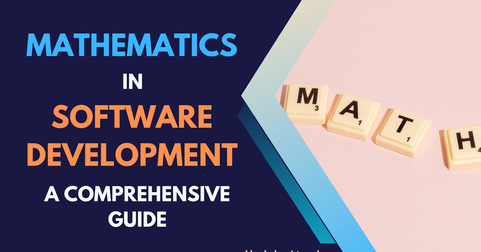 Mathematics in Software Development: A Comprehensive Guide
