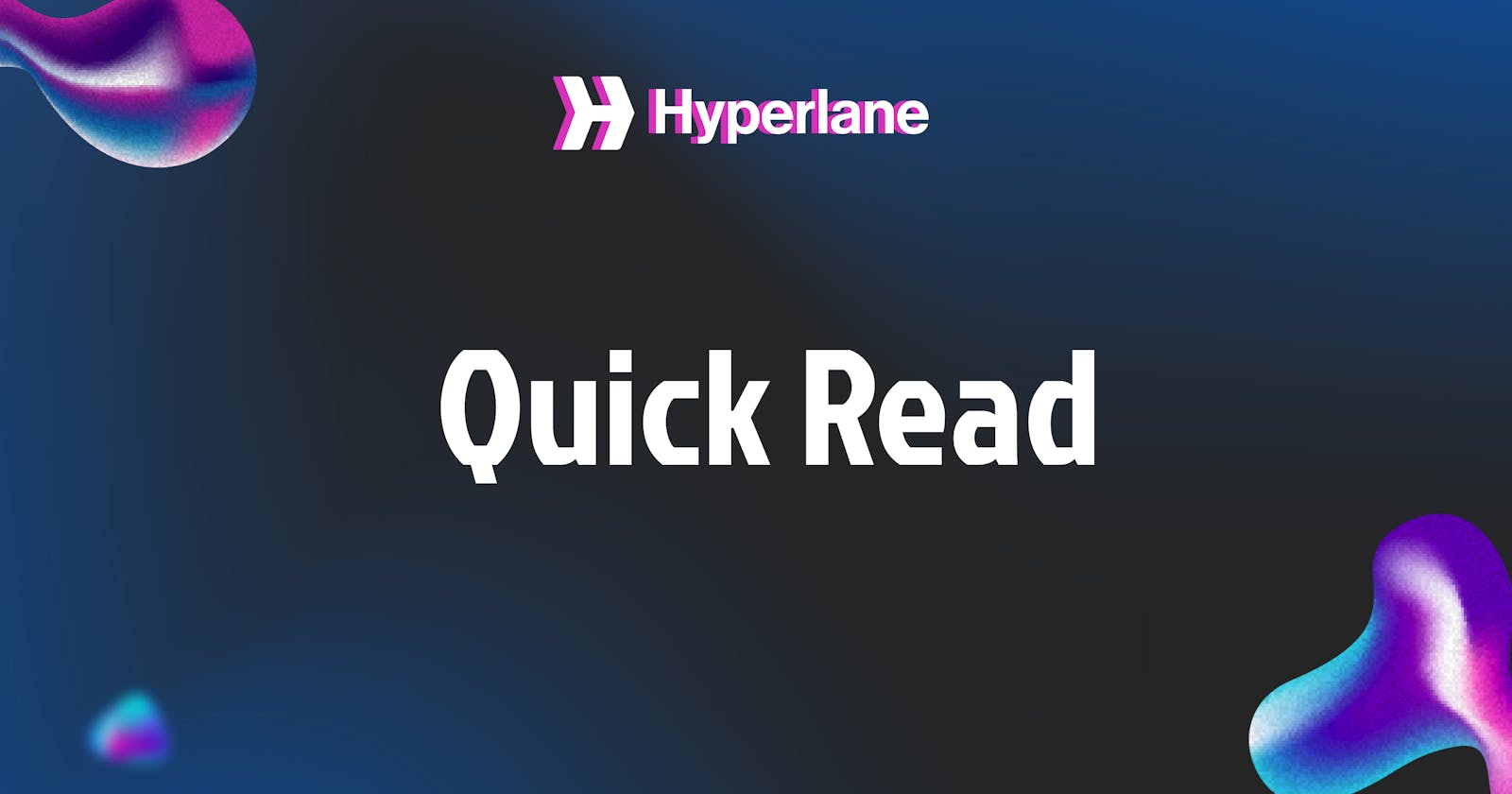 Hyperlane Quickread