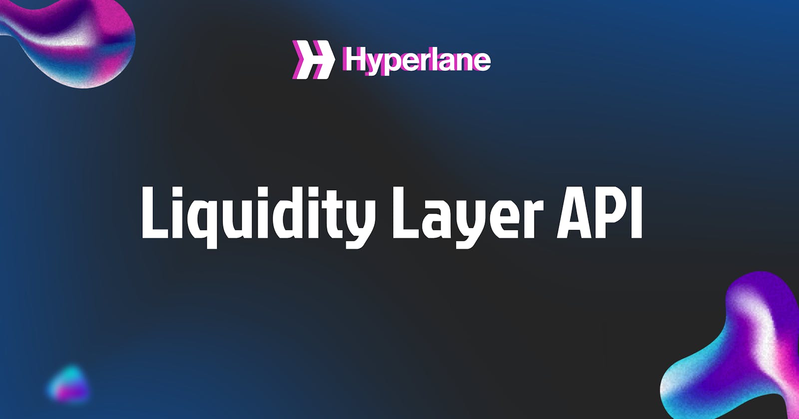 Liquidity Layer API