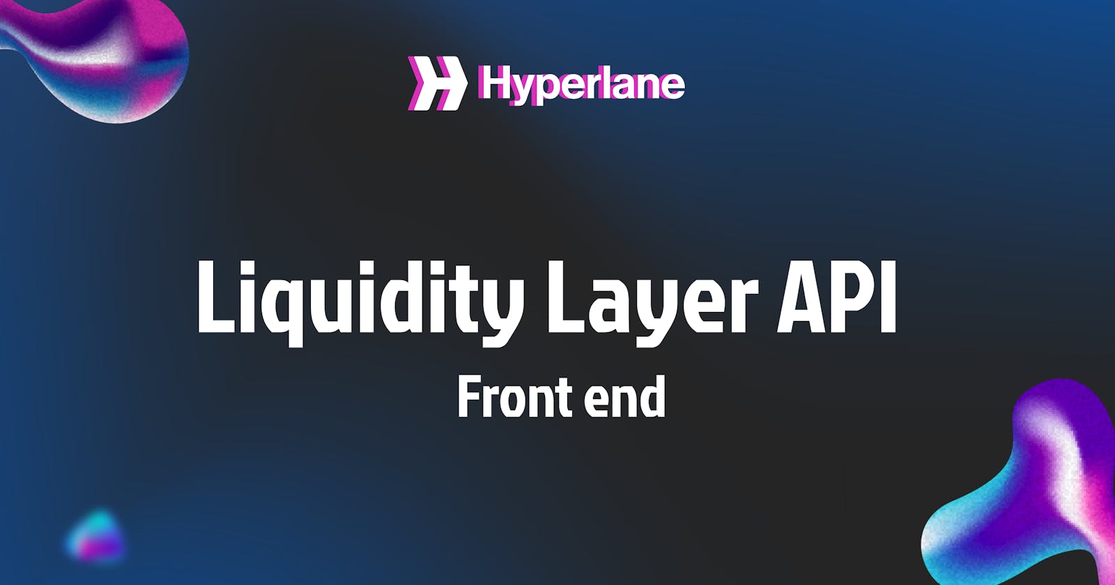 Liquidity Layer API - Front end