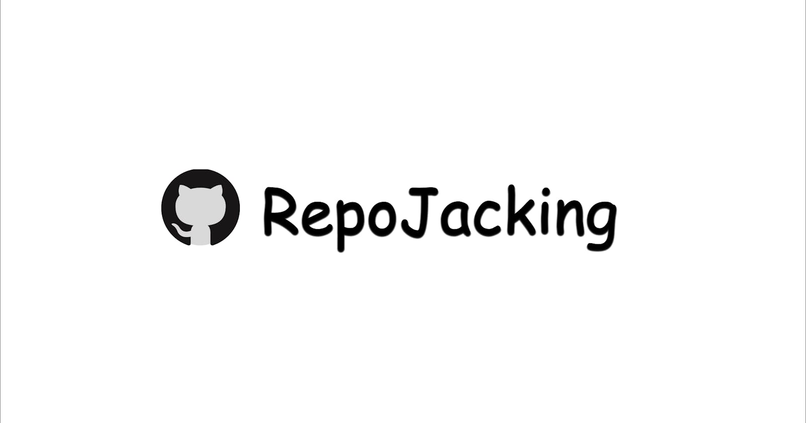 GitHub RepoJacking