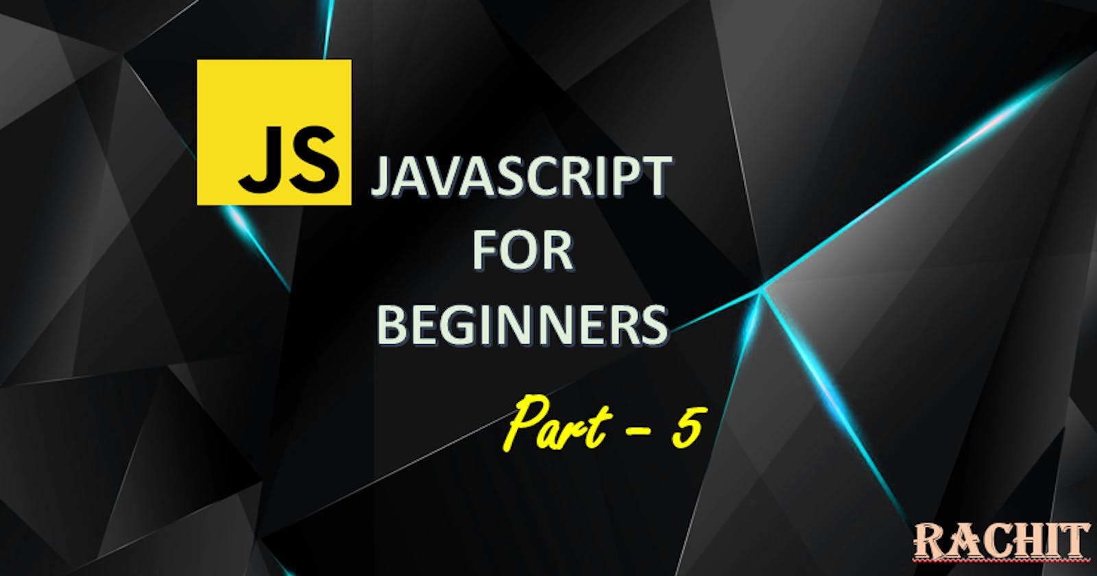 Blog 5: From Beginner to Pro in JavaScript! 🚀🔥