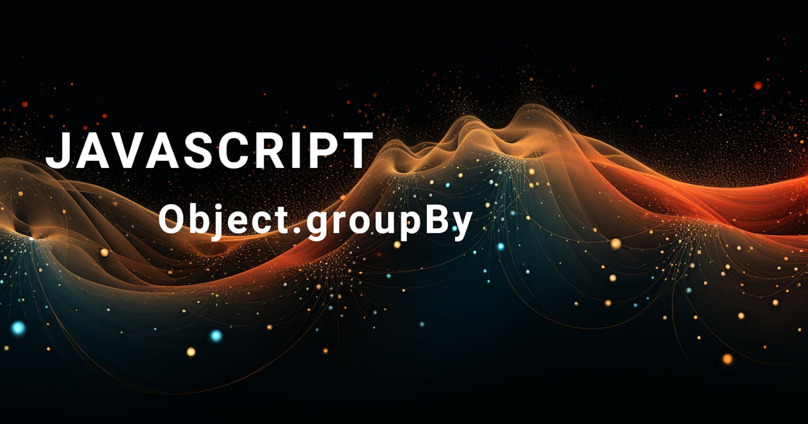 Grasping the Object.groupBy Method in JavaScript